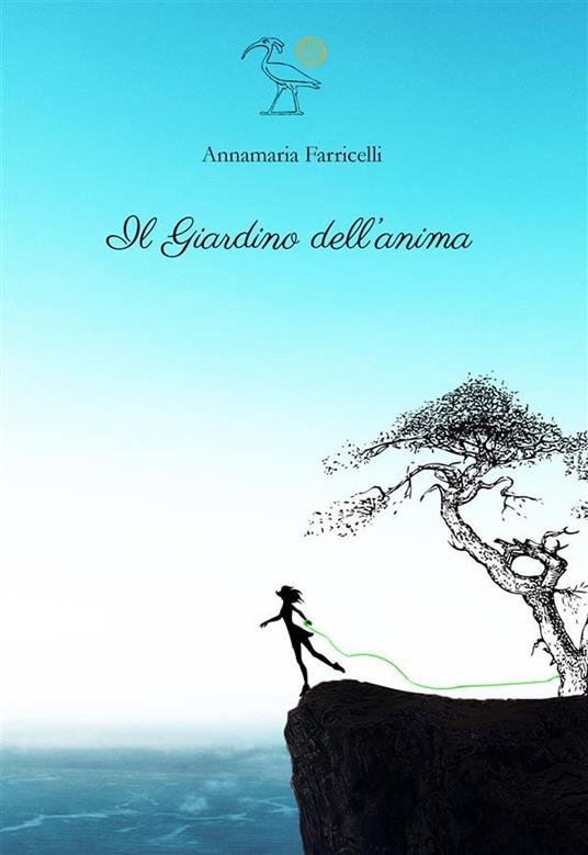 Il Giardino dell'Anima - Annamaria Farricelli - ebook