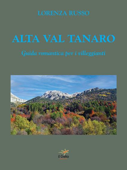 Alta Val Tanaro. Guida romantica per i villeggianti - Lorenza Russo - copertina
