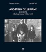Agostino Dellepiane sacerdote. A Barbagelata dal 1951 al 1989