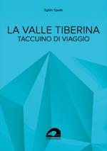 La valle Tiberina. Taccuino di viaggio