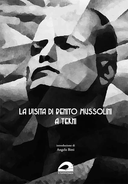 La visita di Benito Mussolini a Terni (14 novembre 1931) - copertina