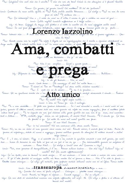 Ama, combatti e prega. Atto unico - Lorenzo Iazzolino - copertina
