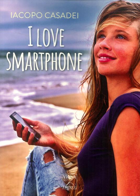 I love smartphone - Iacopo Casadei - copertina