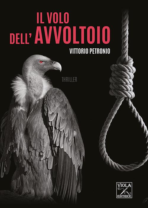 Il volo dell'avvoltoio - Vittorio Petronio - copertina