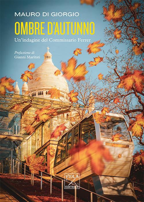 Ombre d'autunno. Un'indagine del commissario Ferrer - Mauro Di Giorgio - copertina