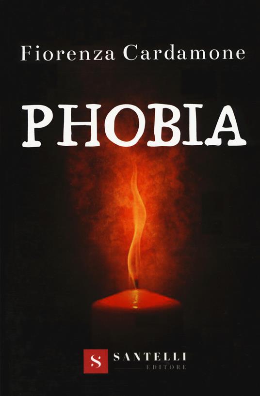 Phobia. Ediz. italiana - Fiorenza Cardamone - copertina