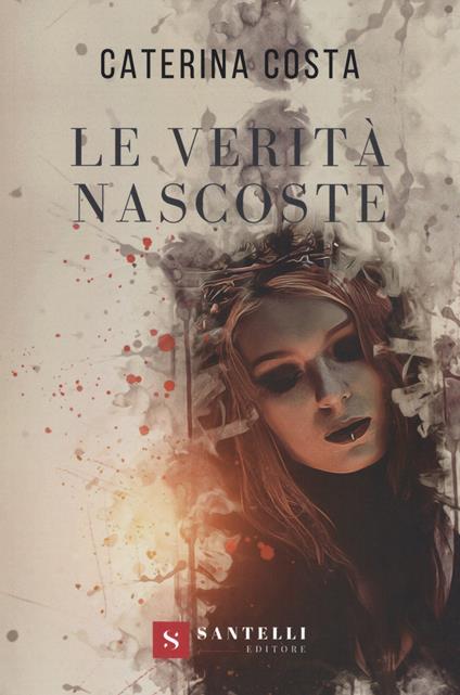 Le verità nascoste - Caterina Costa - copertina