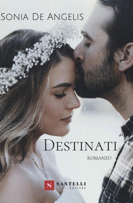 Destinati - Sonia De Angelis - copertina