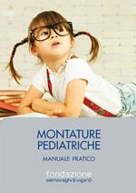 Montature pediatriche. Manuale pratico
