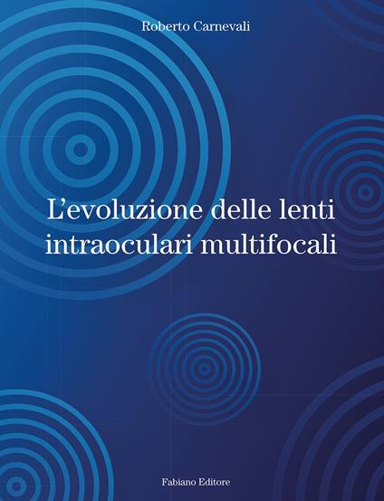 L' evoluzione delle lenti intraoculari multifocali - Roberto Carnevali - copertina