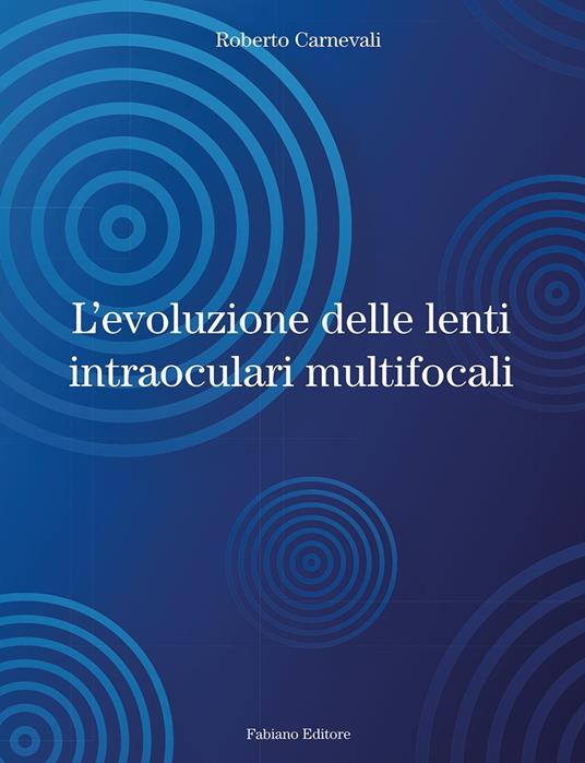 L' evoluzione delle lenti intraoculari multifocali - Roberto Carnevali - copertina