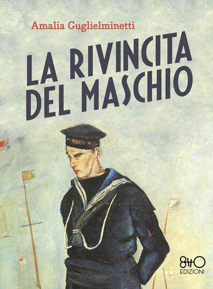 La rivincita del maschio - Amalia Guglielminetti - ebook