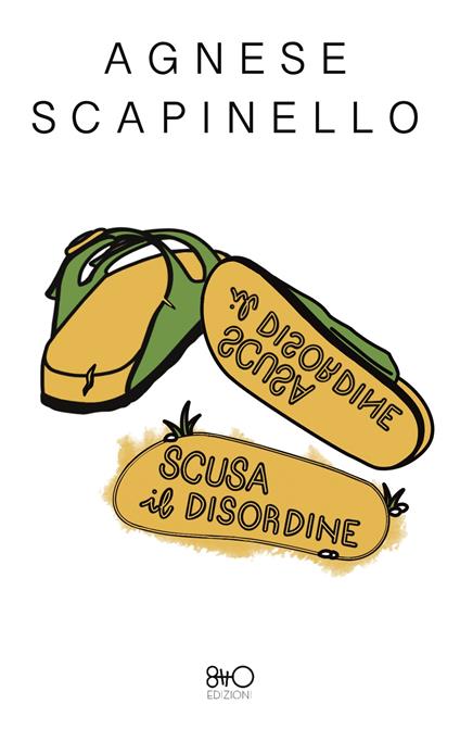 Scusa il disordine - Agnese Scapinello - copertina