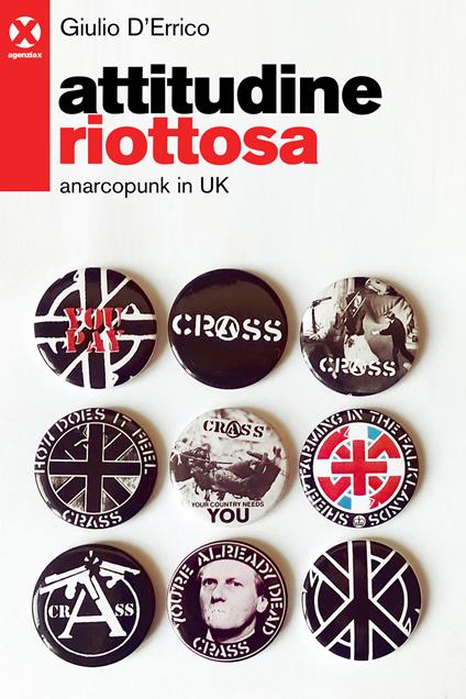 Attitudine riottosa. Anarcopunk in UK - Giulio D'Errico - copertina