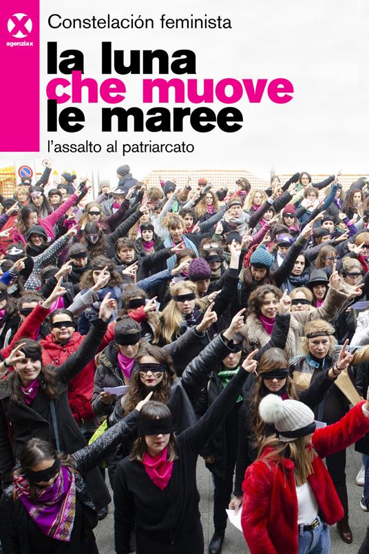 La luna che muove le maree. L'assalto al patriarcato - Constelación feminista - copertina