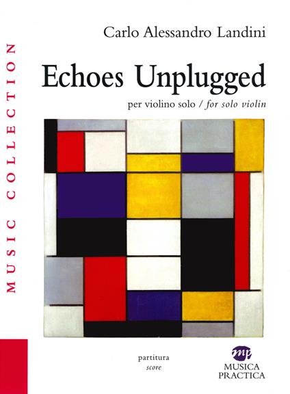 Echoes unplugged. Per violino solo. Ediz. italiana e inglese - Carlo Alessandro Landini - copertina