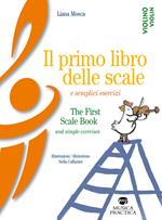 Il primo libro delle scale e semplici esercizi-The first scale book and simple exercises. Ediz. bilingue