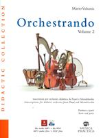 Orchestrando. Trascrizioni per orchestra didattica da Gabriel Faurè e Felix Mendellssohn. Con Contenuto digitale per download. Vol. 2