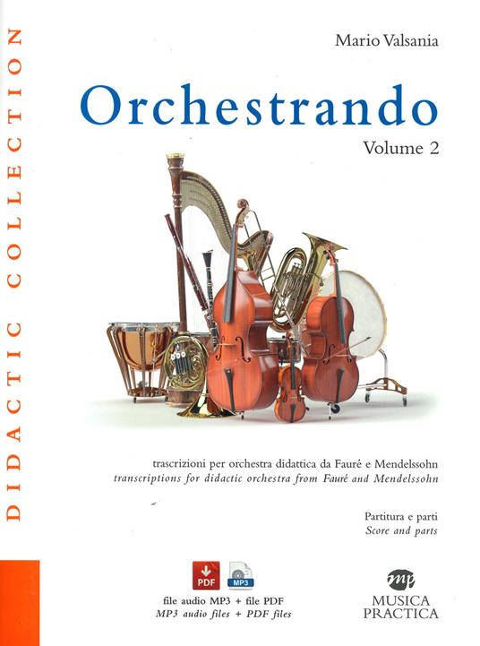 Orchestrando. Trascrizioni per orchestra didattica da Gabriel Faurè e Felix Mendellssohn. Con Contenuto digitale per download. Vol. 2 - Mario Valsania - copertina