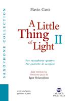 A little thing of light 2. Per quartetto di saxofoni-For saxophone quartet