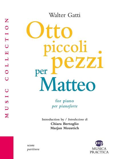 Otto piccoli pezzi per Matteo. Per pianoforte - Walter Gatti - copertina