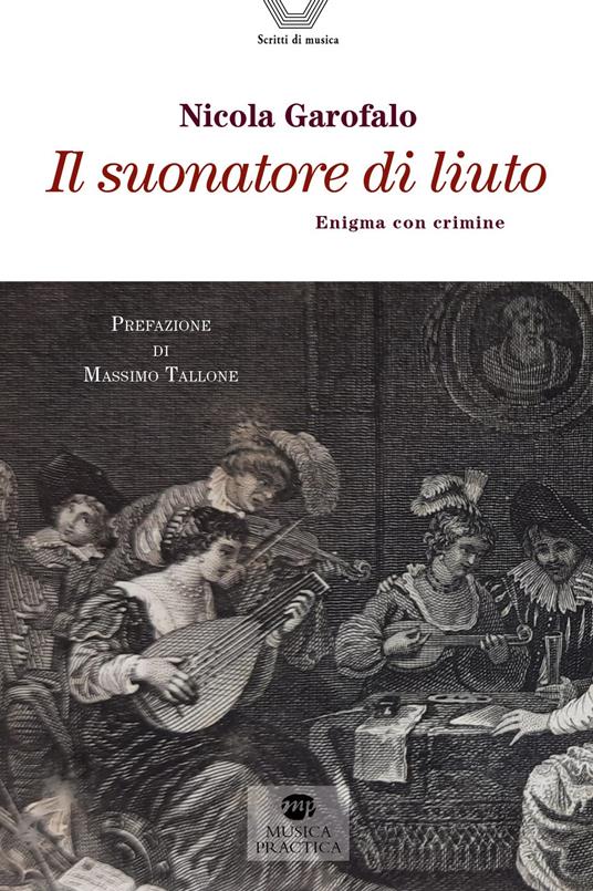 Il suonatore di liuto. Enigma con crimine - Nicola Garofalo - copertina