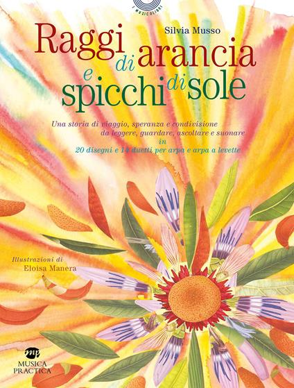 Raggi di arancia e spicchi di sole. Ediz. illustrata - Silvia Musso - copertina