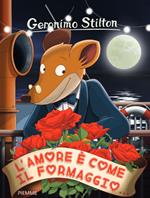 Raccontastorie Geronimo Stilton-L'Amore è come il formaggio