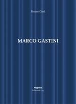Marco Gastini. Ediz. illustrata