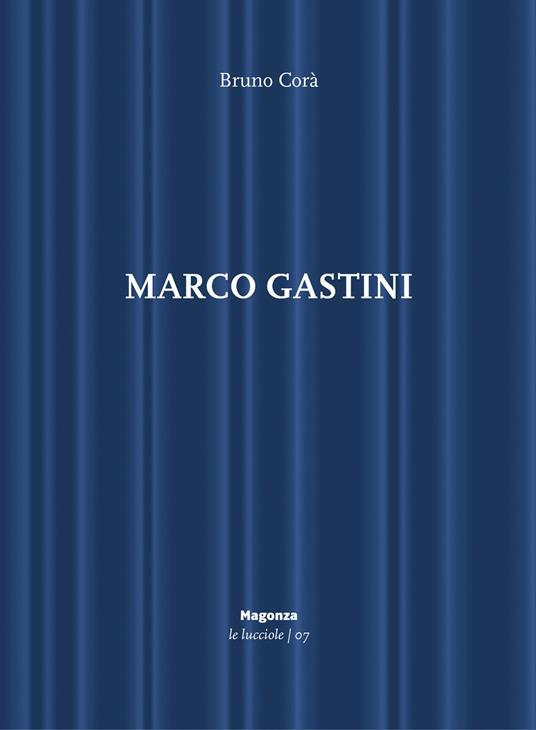 Marco Gastini. Ediz. illustrata - Bruno Corà - copertina