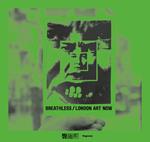 Breathless. London art now-Senza respiro. Arte contemporanea a Londra. Ediz. inglese e italiana