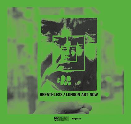 Breathless. London art now-Senza respiro. Arte contemporanea a Londra. Ediz. inglese e italiana - copertina