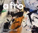 Afro 1950-1970. Dall'italia all'America e ritorno-From Italy to America and Back. Ediz. illustrata