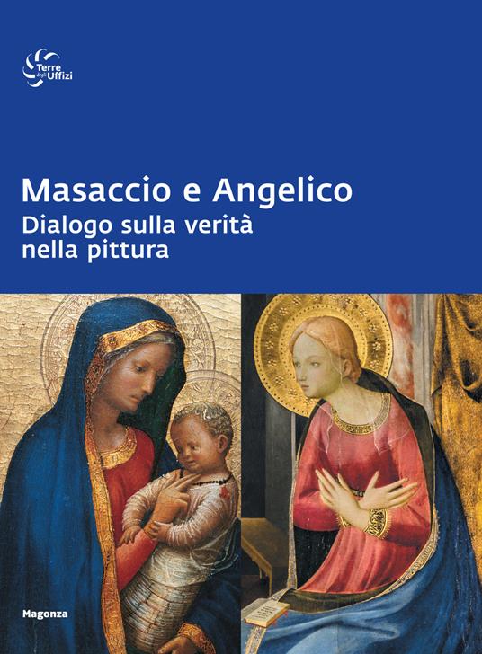 Masaccio e Angelico. Dialogo sulla verità nella pittura. Ediz. a colori - copertina