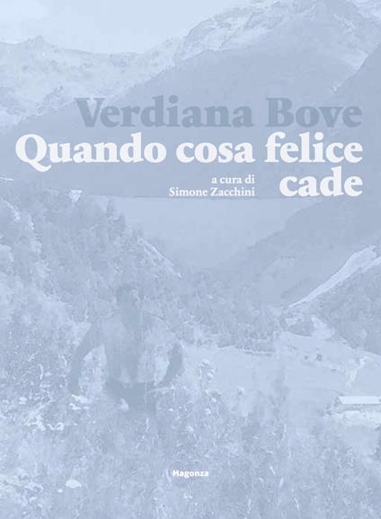 Verdiana Bove. Quando cosa felice cade - Verdiana Bove,Simone Zacchini - copertina