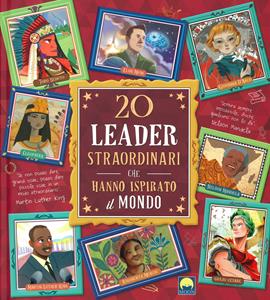 Libro 20 leader straordinari che hanno ispirato il mondo 