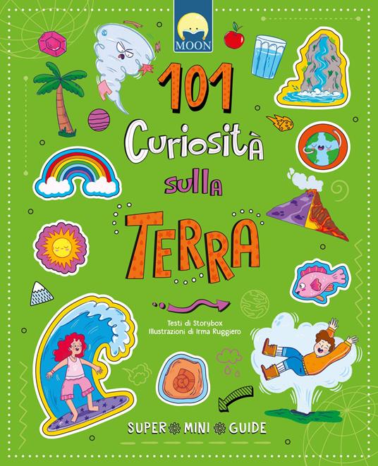 101 curiosità sulla Terra. Ediz. a colori - Irma Ruggiero - copertina