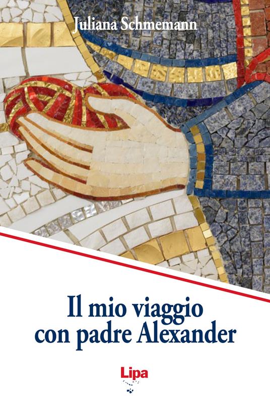 Il mio viaggio con padre Alexander - Juliana Schmemann - copertina