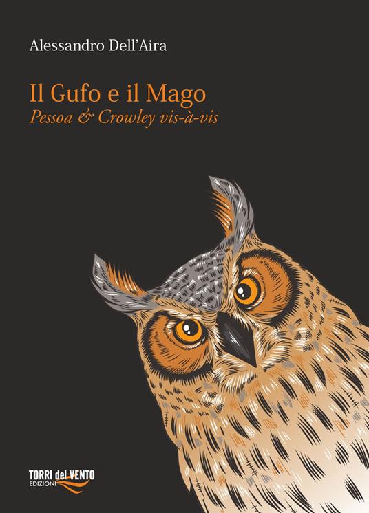 Il gufo e il mago. Pessoa e Crowley vis-à-vis - Alessandro Dell'Aira - copertina
