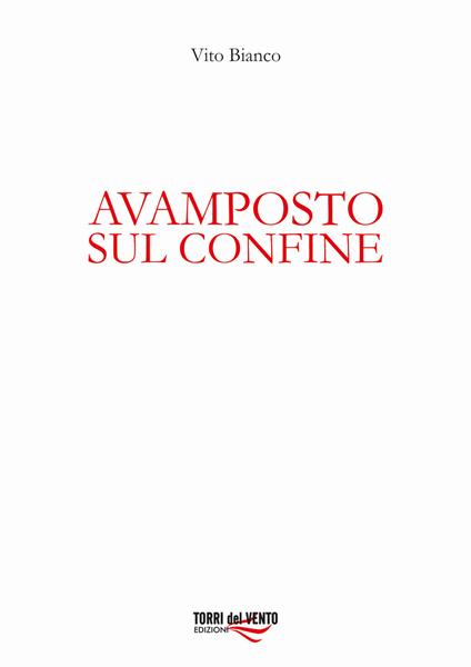 Avamposto sul confine - Vito Bianco - copertina