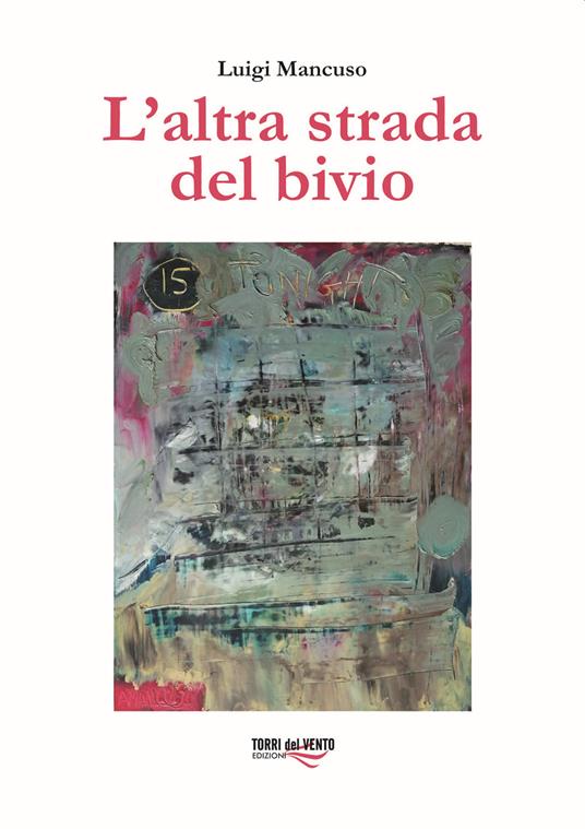L'altra strada del bivio - Luigi Mancuso - copertina