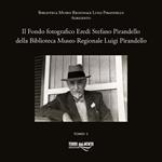 Il Fondo fotografico Eredi Stefano Pirandello della Biblioteca Museo Regionale Luigi Pirandello