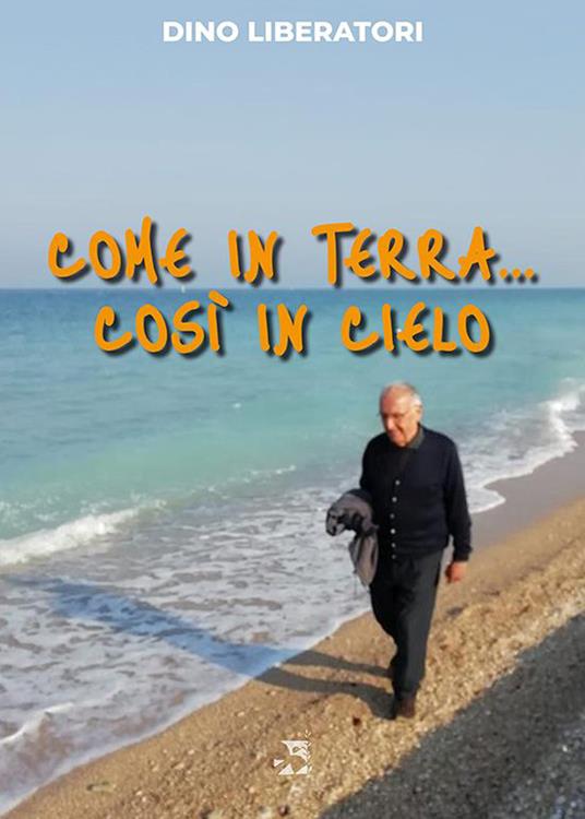 Come in terra... così in cielo - Dino Liberatori - copertina