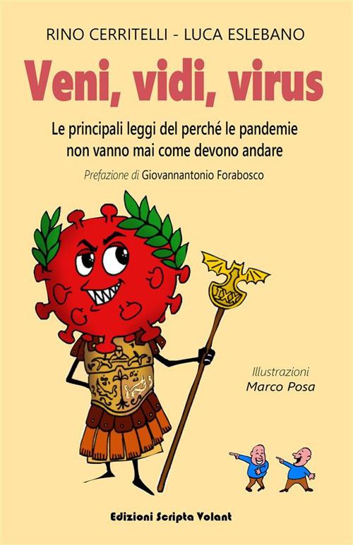 Veni, vidi, virus. Le principali leggi del perché le pandemie non vanno mai come devono andare - Rino Cerritelli,Luca Eslebano - ebook