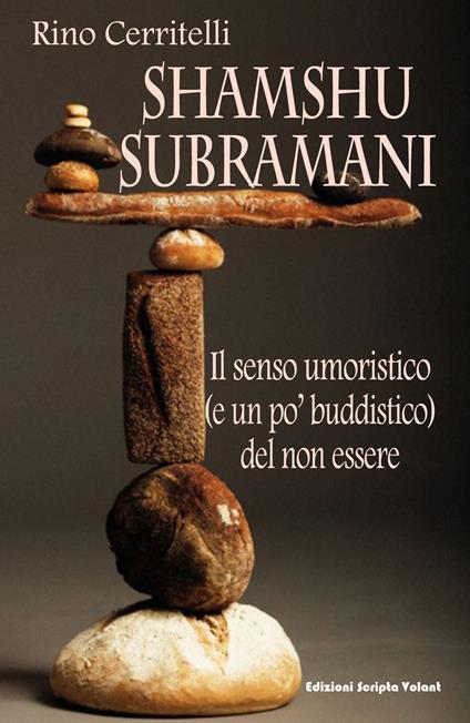 Shamshu Subramani. l senso umoristico (e un po' buddistico) del non essere - Rino Cerritelli - copertina