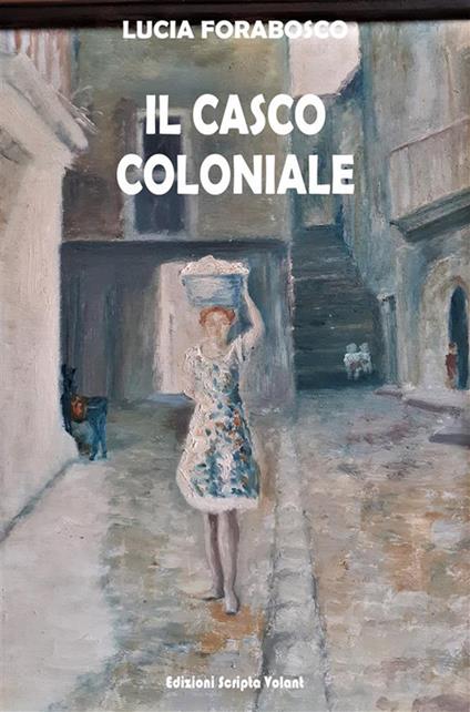 Il casco coloniale - Lucia Forabosco - ebook