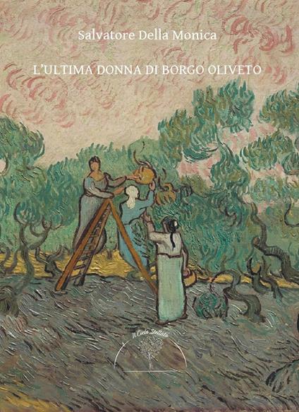 L' ultima donna di Borgo Oliveto - Salvatore Della Monica - copertina