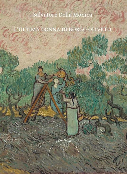 L' ultima donna di Borgo Oliveto - Salvatore Della Monica - copertina