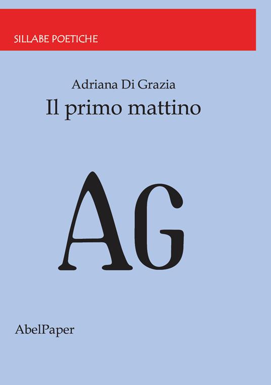 Il primo mattino - Adriana Di Grazia - copertina