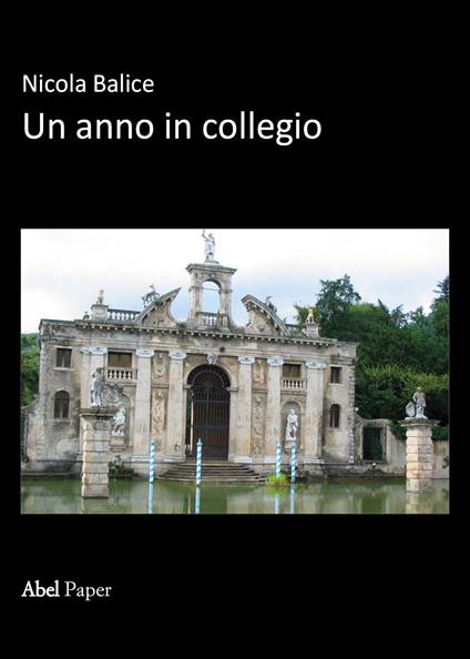 Un anno in collegio - Nicola Balice - copertina